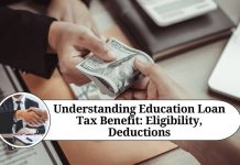 Understanding Education Loan Tax Benefit: Eligibility, Deductions